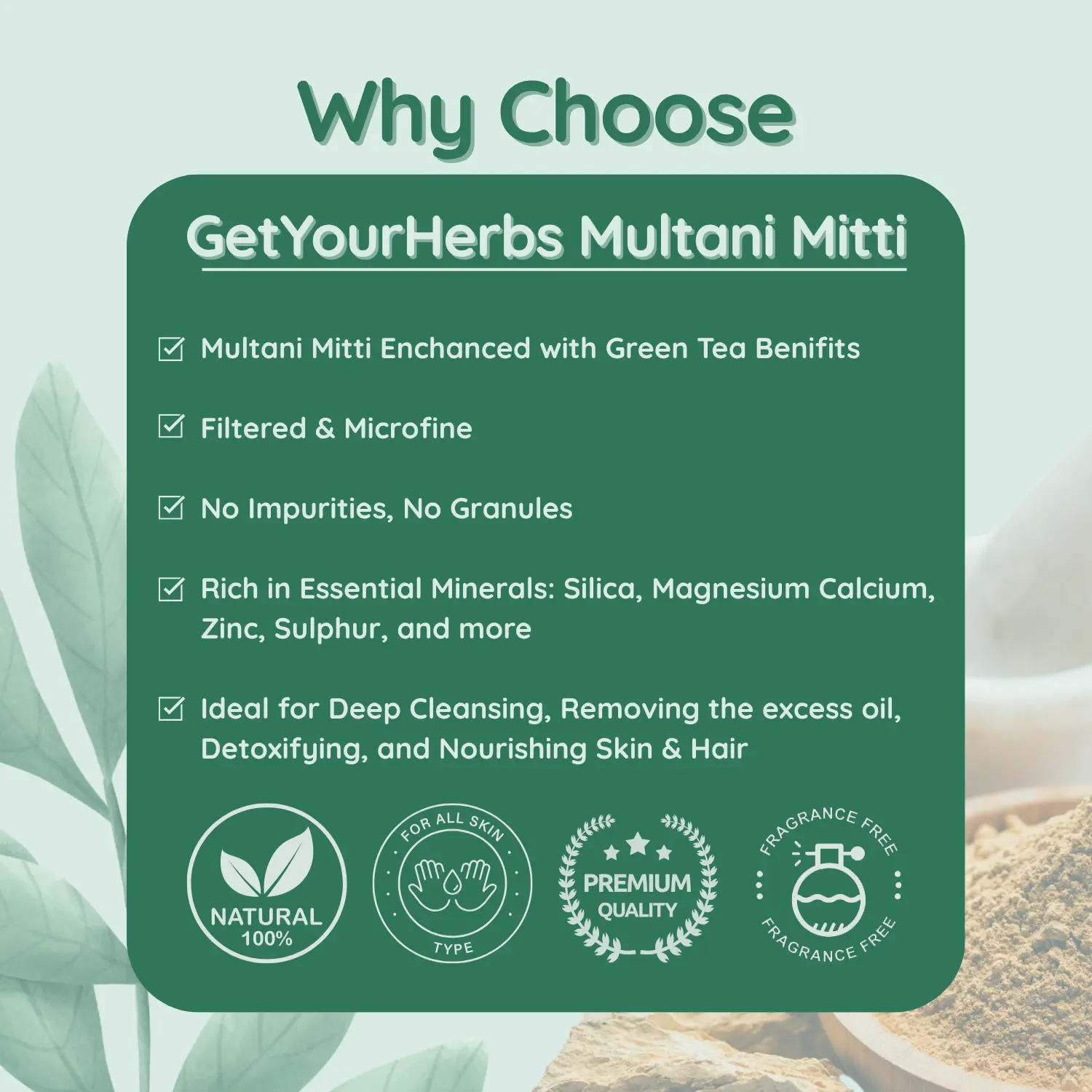 Why Choose Get Your Herbs Multani Mitti with Green Tea An infographic listing reasons to choose Get Your Herbs, highlighting that its Multani Mitti is enhanced with Green Tea, filtered, microfine, and rich in minerals.